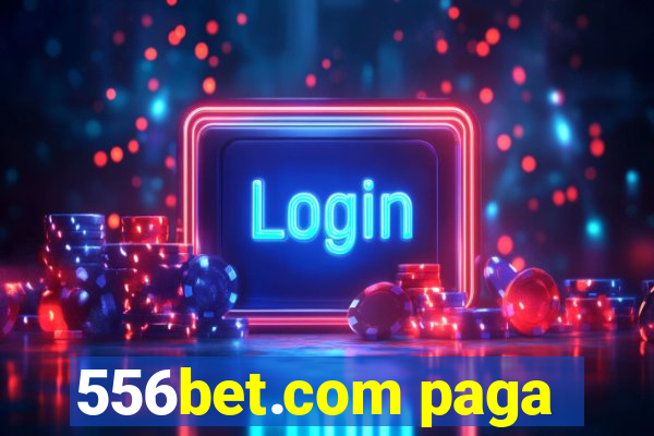 556bet.com paga